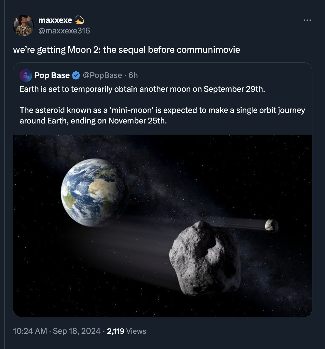 asteroid 2024 mk - maxxexe we're getting Moon 2 the sequel before communimovie Pop Base PopBase 6h Earth is set to temporarily obtain another moon on September 29th. The asteroid known as a 'minimoon' is expected to make a single orbit journey around Eart